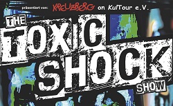 The Toxic Shock Show *live* am Dat Moin (Veranstaltung des Kreuzberg on KulTour e.V.)